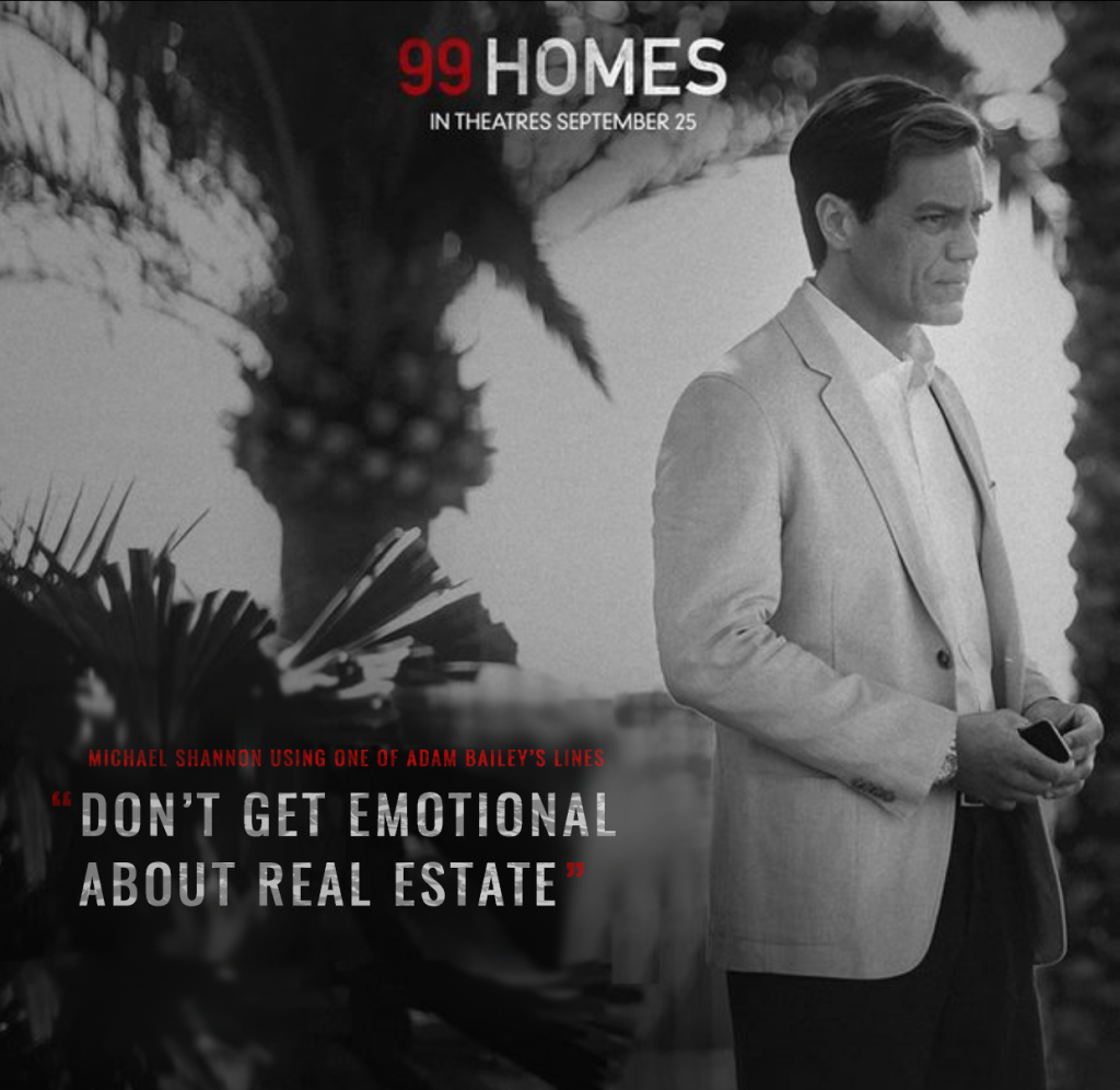 99 Homes_Don't get emotional